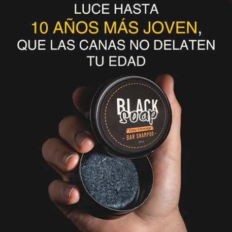 BLACK SOAP™ |  TU CABELLO CON SIN CANAS Y MÁS FUERTE